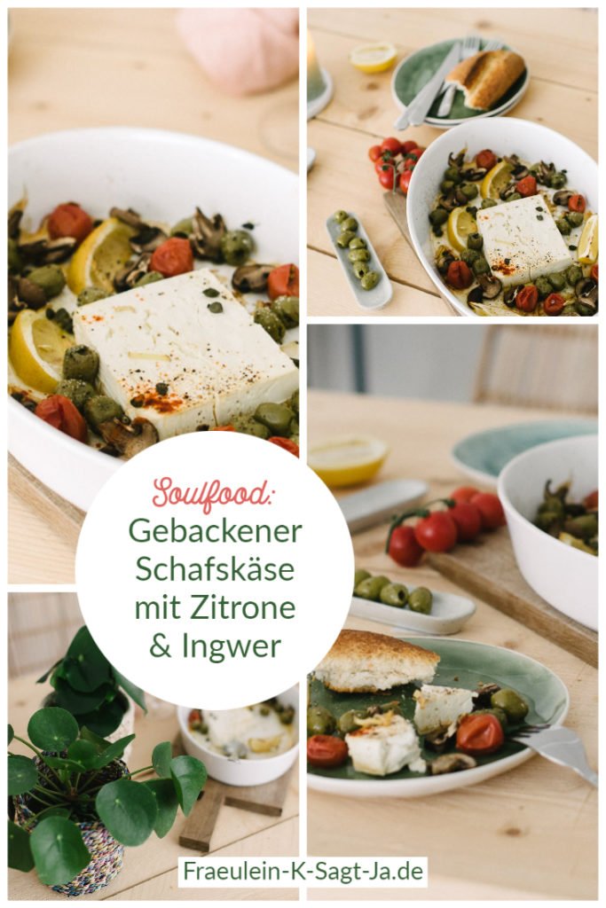 Soulfood Gebackener Schafskäse mit Zitrone & Ingwer