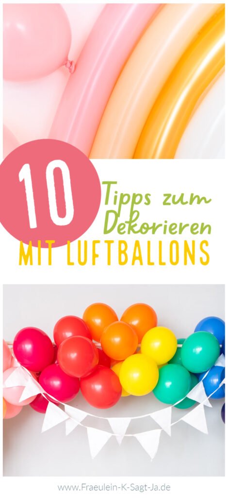 10 Tipps zum Dekorieren mit Luftballons: Bei eurer Hochzeit, bei der Geburtstagsfeier oder beim Kindergeburtstag - Ballons machen was her!