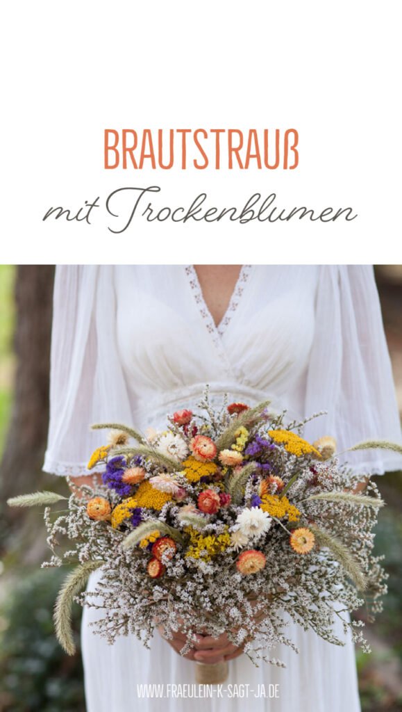 Brautstrauß mit Trockenblumen. Beispiele & Tipps für euren Trockenblumenstrauß zur Hochzeit. Der Blumenstrauß im Boho Style für die Braut!