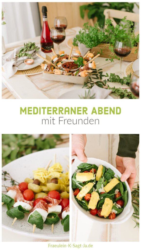 Mediterraner Abend mit Freunden, Fingerfood und einem Glas Wein. Leckere schnelle Rezepte und Deko- Ideen für's italiensche Dinner.