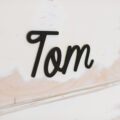 Schriftzug Tom