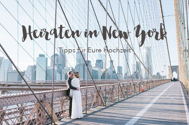 Heiraten in New York - Was gibt es zu beachten, wenn man in New York heiraten möchte
