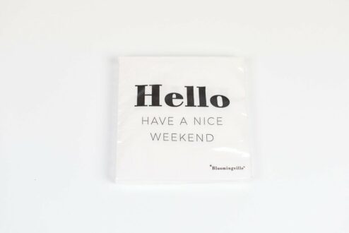Papierservietten 'Hello Have A Nice Weekend'